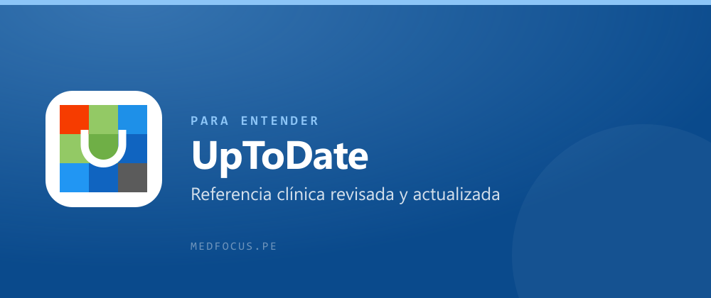 UpToDate — referencia clínica revisada y actualizada